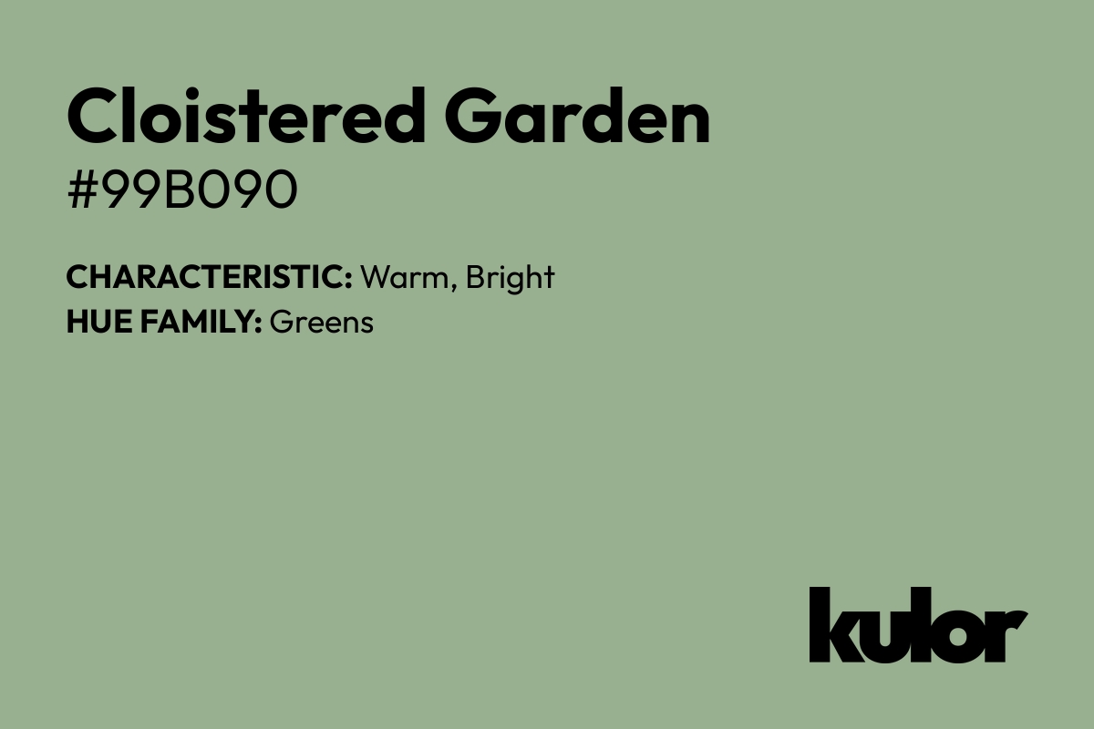 Cloistered Garden is a color with a HTML hex code of #99b090.