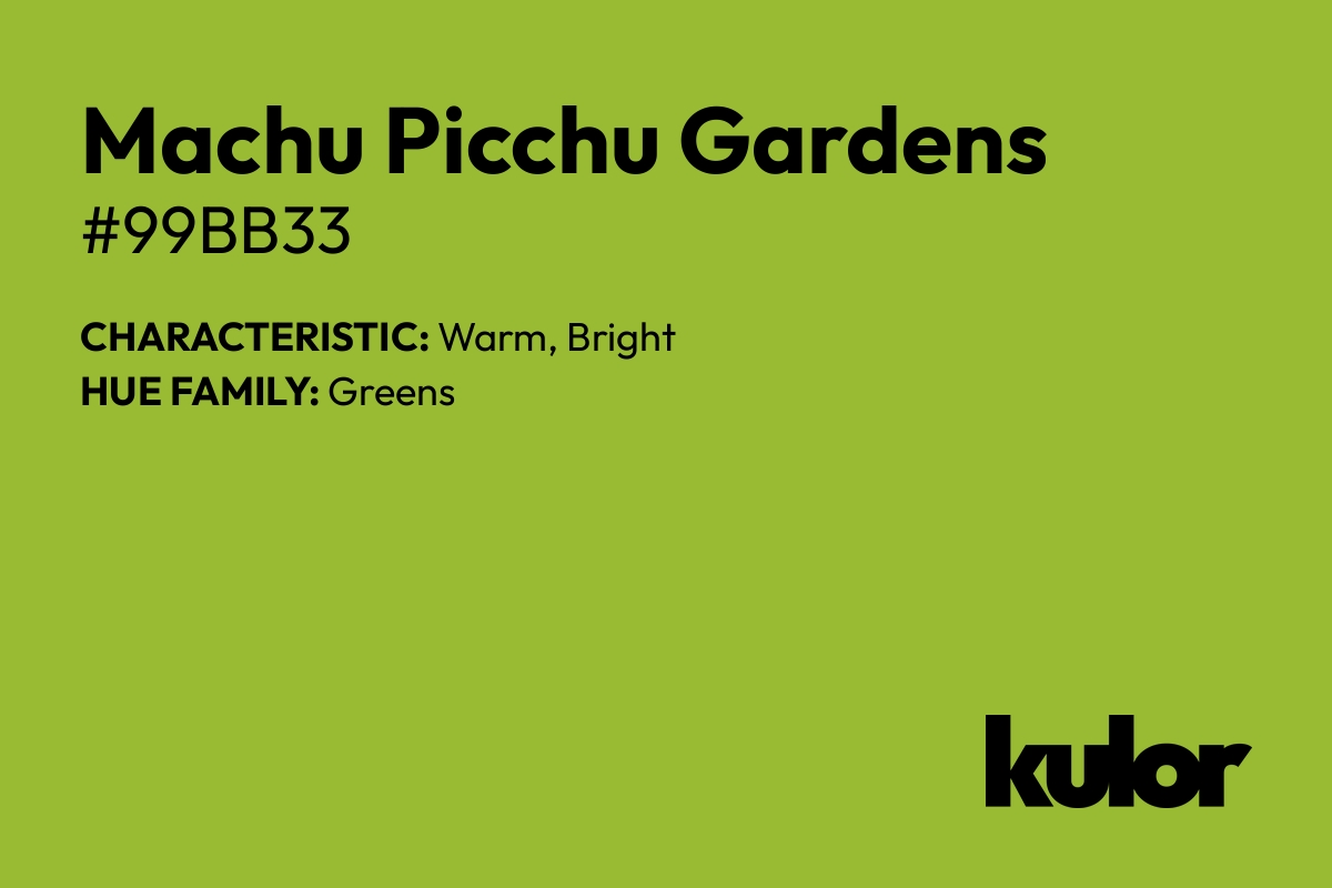 Machu Picchu Gardens is a color with a HTML hex code of #99bb33.