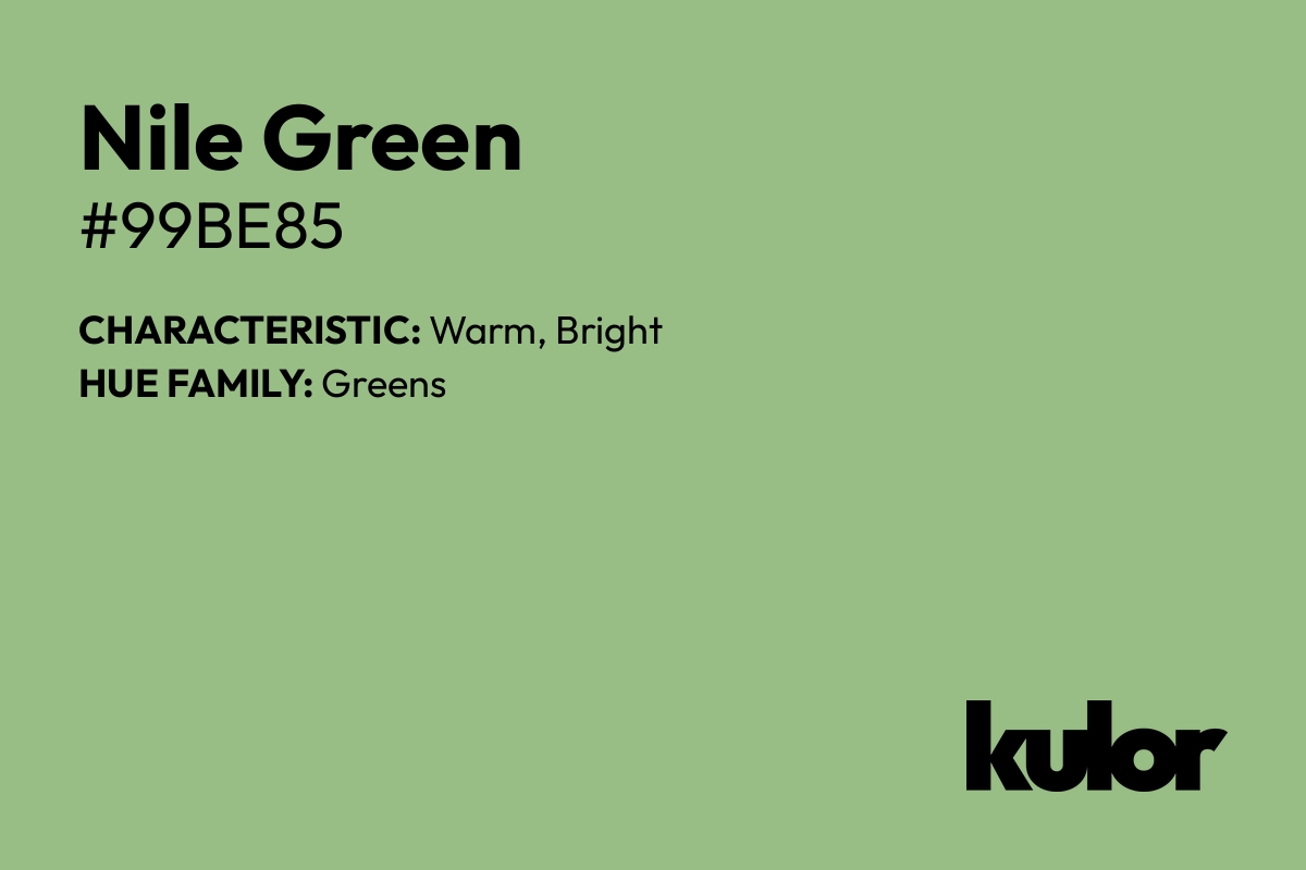 Nile Green is a color with a HTML hex code of #99be85.