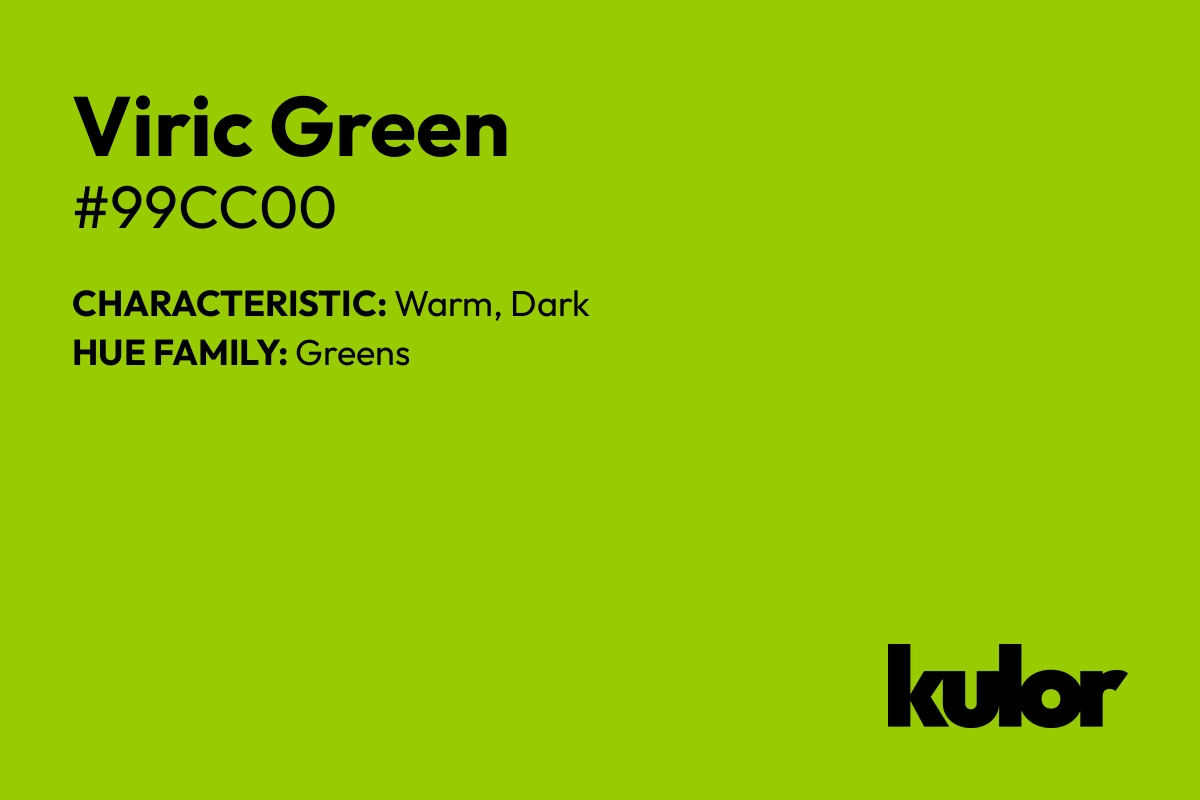 Viric Green is a color with a HTML hex code of #99cc00.