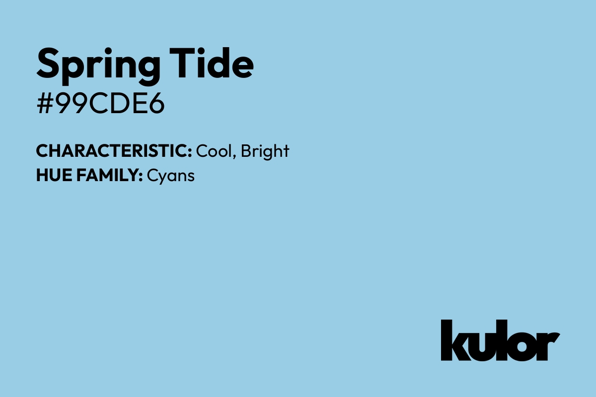 Spring Tide is a color with a HTML hex code of #99cde6.