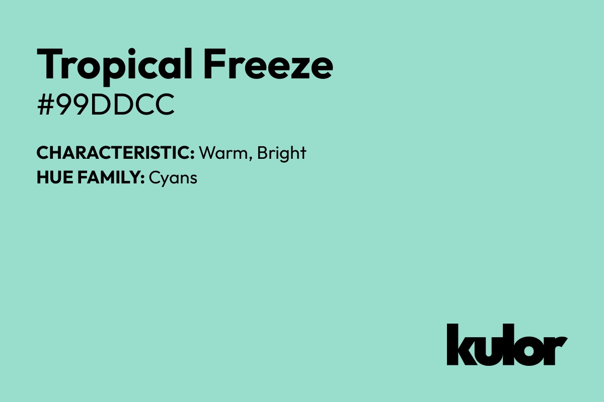 Tropical Freeze is a color with a HTML hex code of #99ddcc.