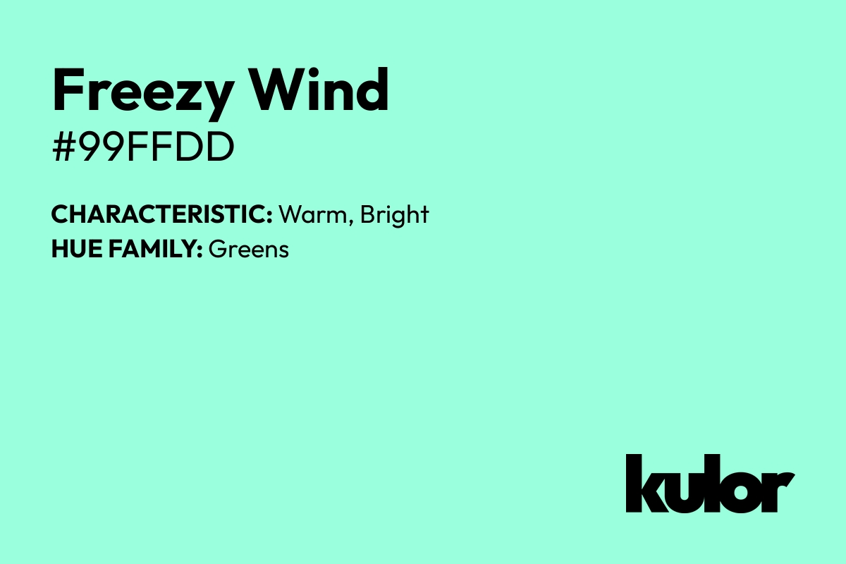 Freezy Wind is a color with a HTML hex code of #99ffdd.