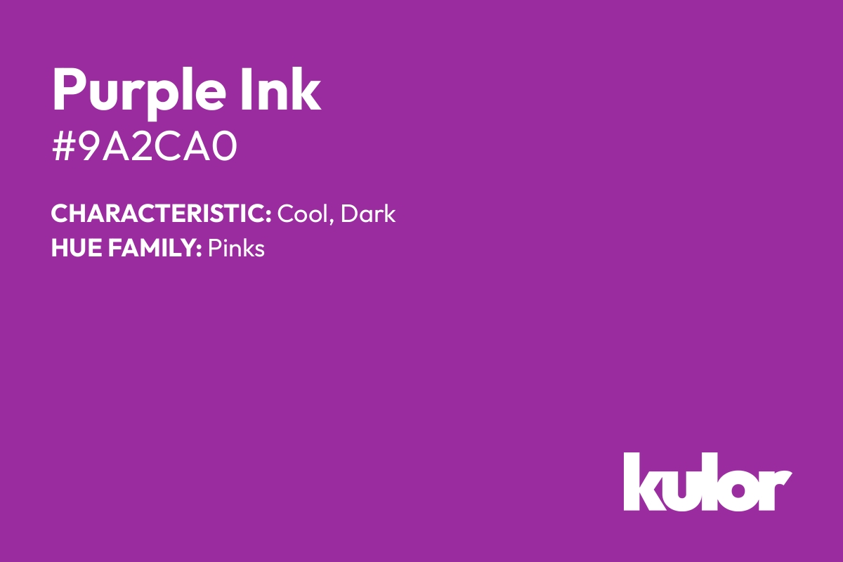 Purple Ink is a color with a HTML hex code of #9a2ca0.