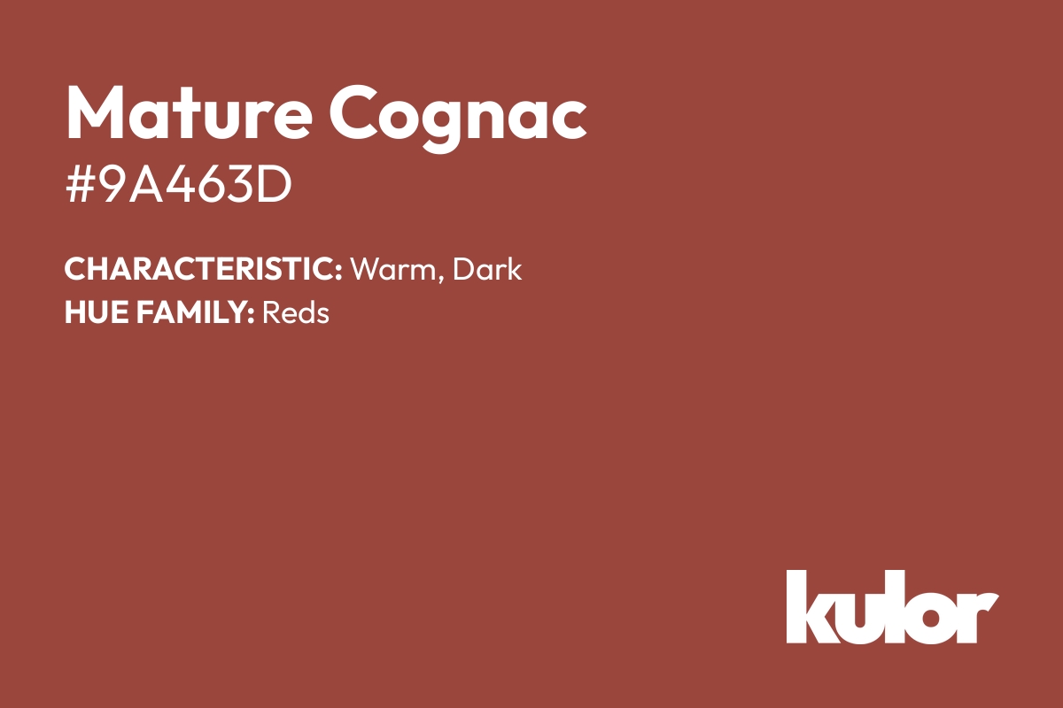 Mature Cognac is a color with a HTML hex code of #9a463d.