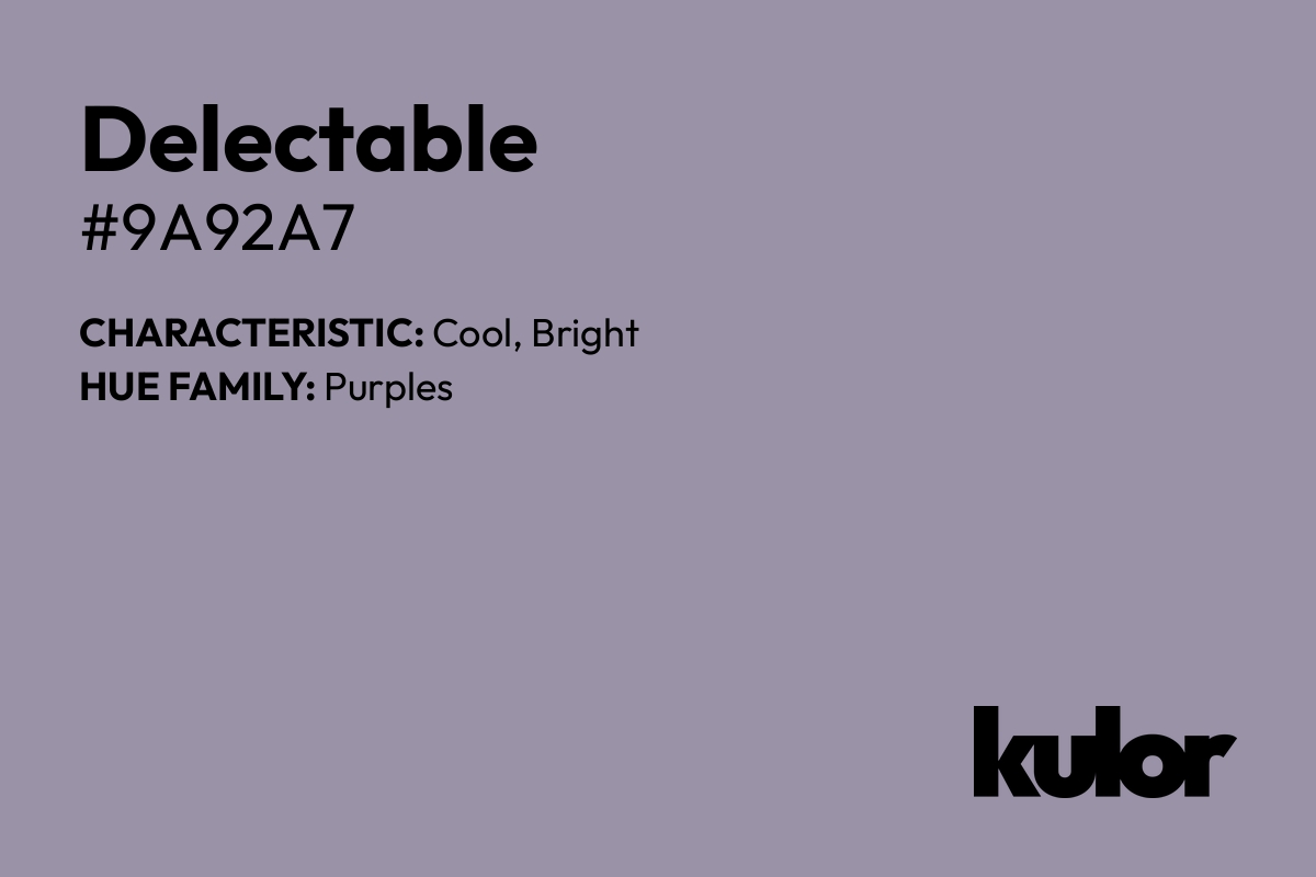 Delectable is a color with a HTML hex code of #9a92a7.