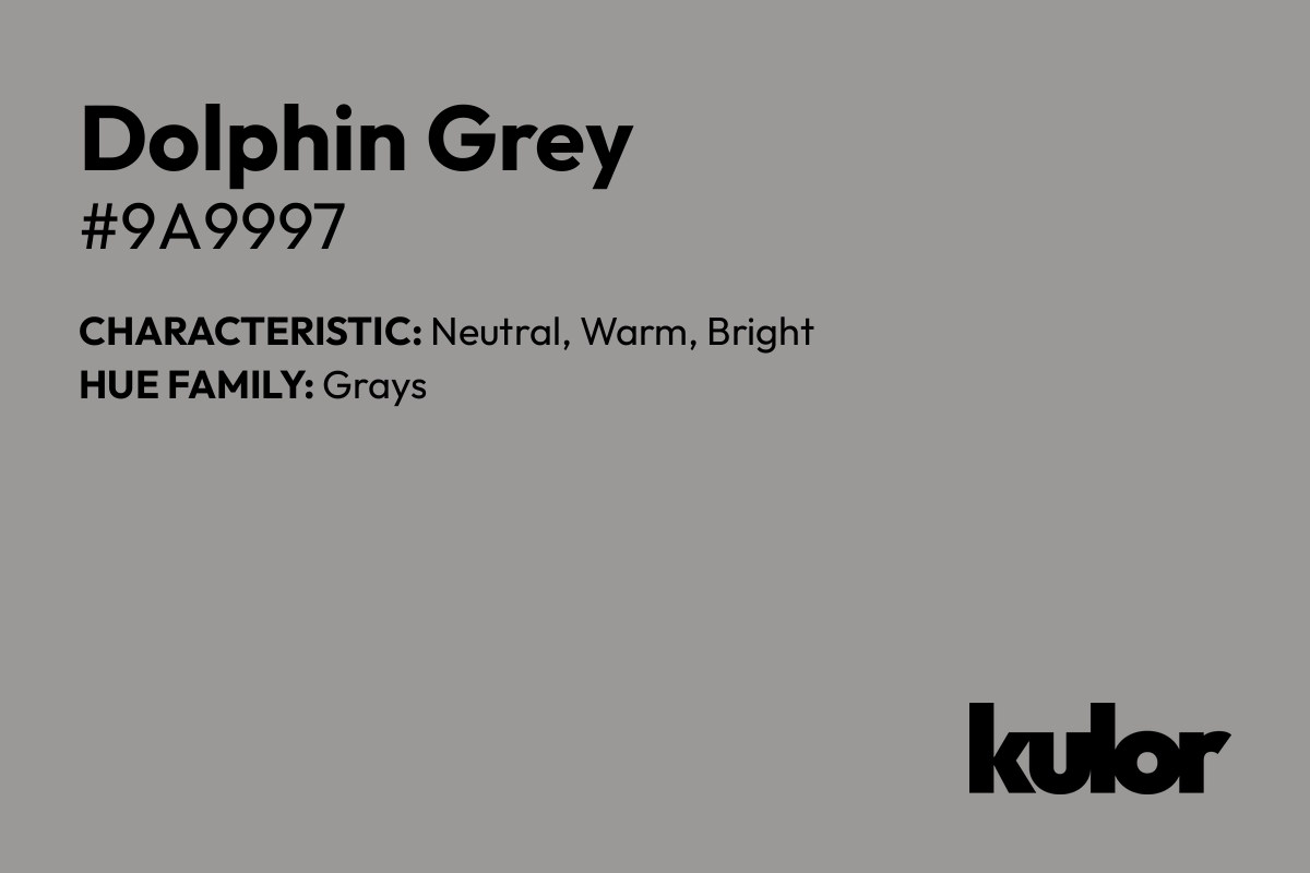 Dolphin Grey is a color with a HTML hex code of #9a9997.