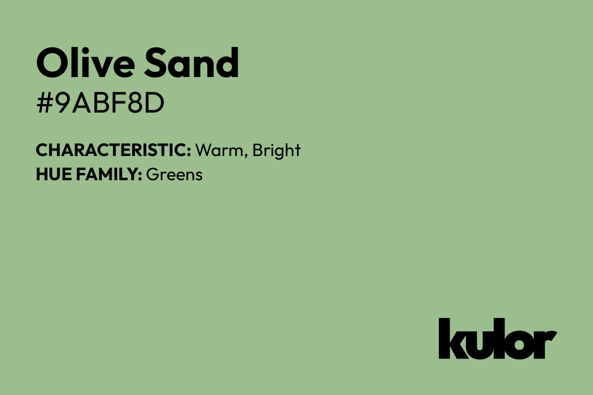 Olive Sand is a color with a HTML hex code of #9abf8d.