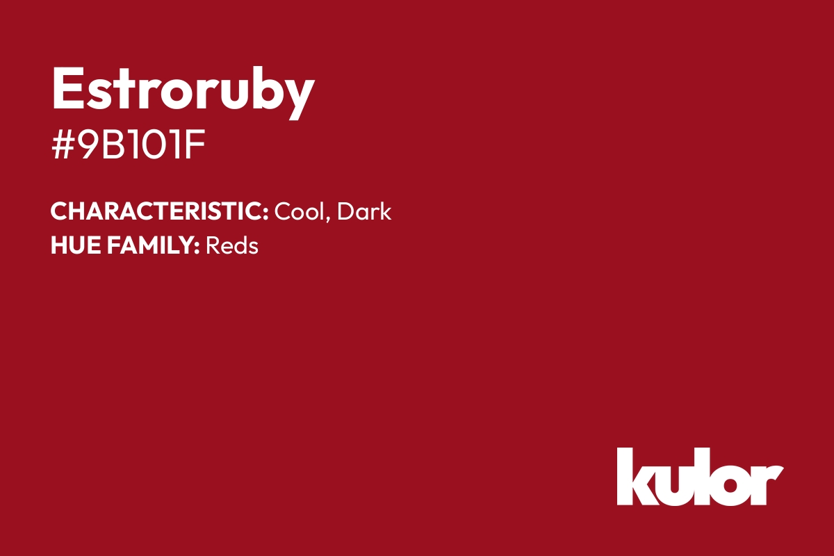 Estroruby is a color with a HTML hex code of #9b101f.