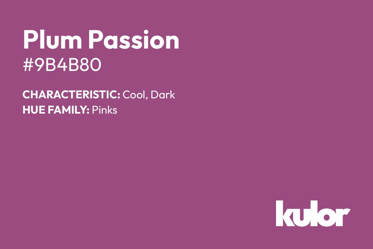 Plum Passion is a color with a HTML hex code of #9b4b80.