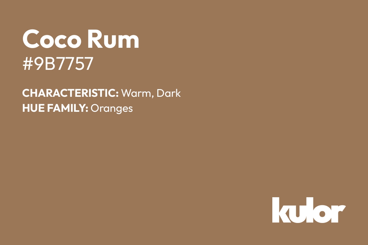 Coco Rum is a color with a HTML hex code of #9b7757.