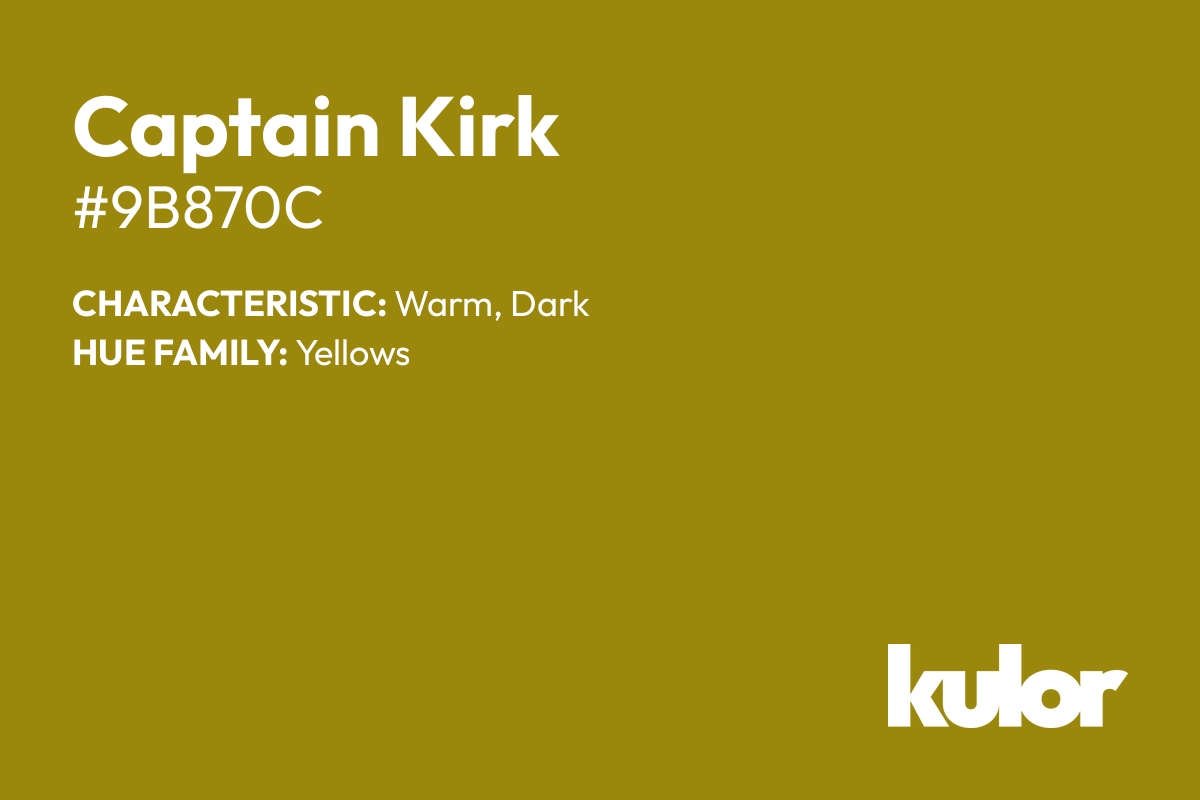 Captain Kirk is a color with a HTML hex code of #9b870c.