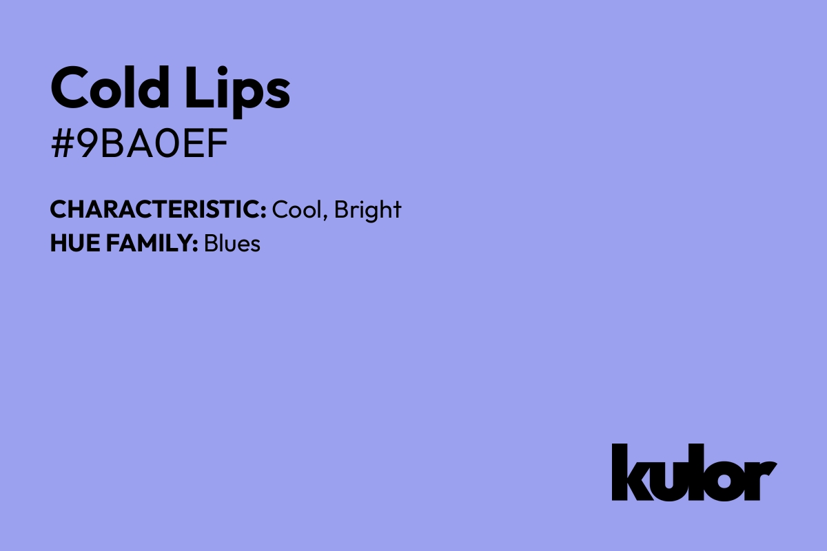 Cold Lips is a color with a HTML hex code of #9ba0ef.