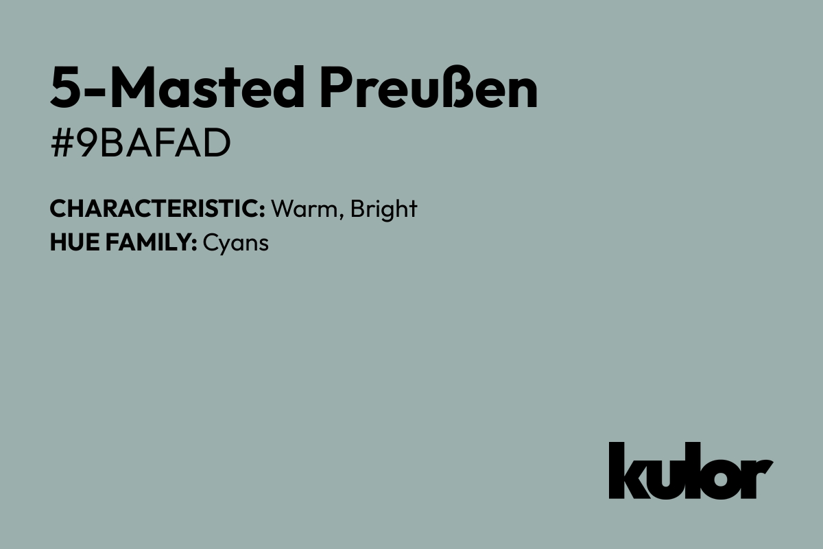 5-Masted Preußen is a color with a HTML hex code of #9bafad.