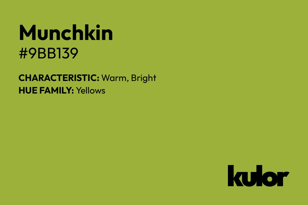 Munchkin is a color with a HTML hex code of #9bb139.