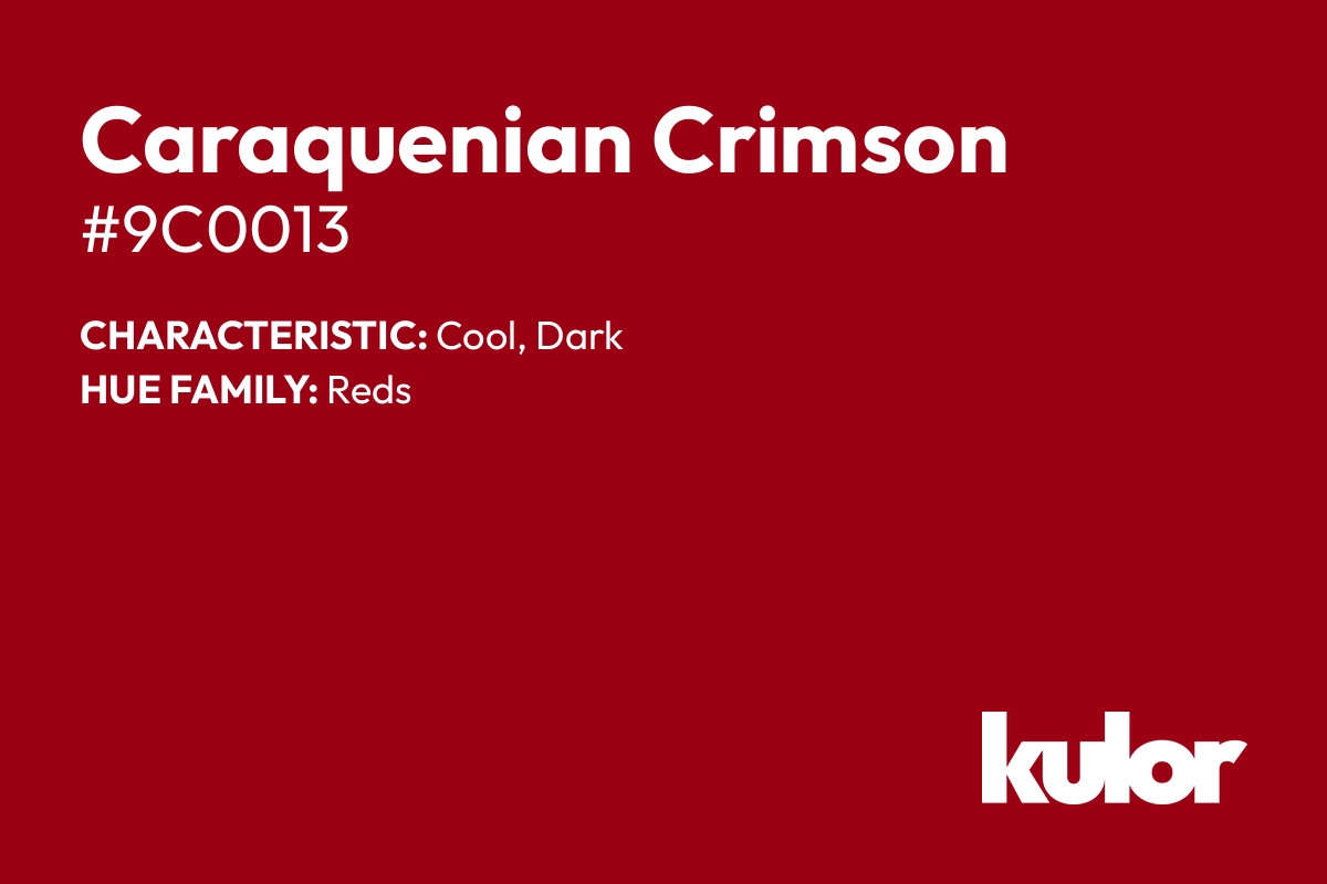 Caraquenian Crimson is a color with a HTML hex code of #9c0013.