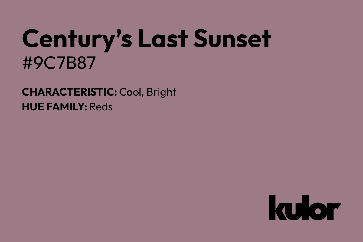 Century’s Last Sunset is a color with a HTML hex code of #9c7b87.