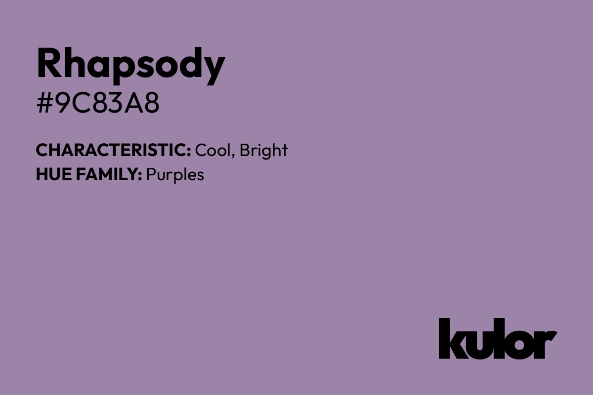 Rhapsody is a color with a HTML hex code of #9c83a8.