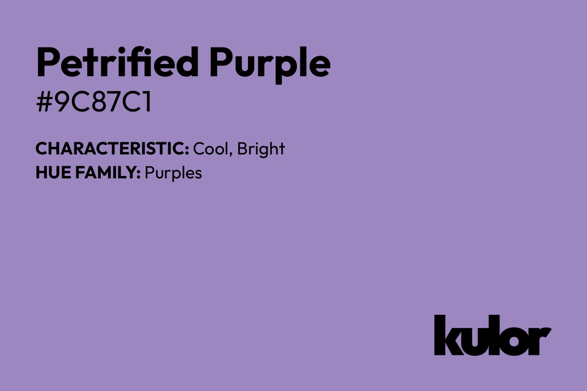 Petrified Purple is a color with a HTML hex code of #9c87c1.