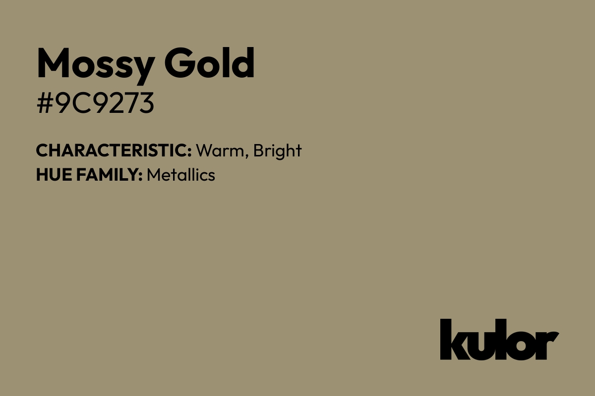 Mossy Gold is a color with a HTML hex code of #9c9273.