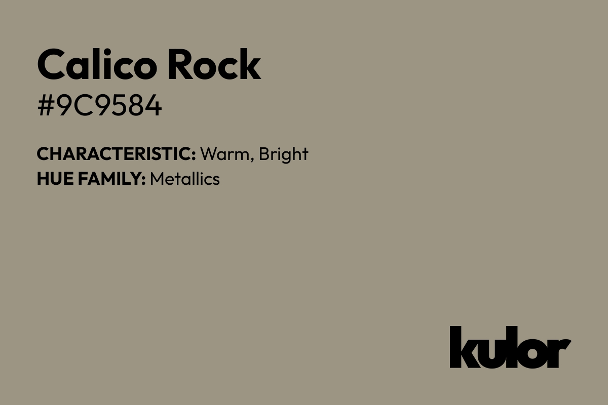 Calico Rock is a color with a HTML hex code of #9c9584.