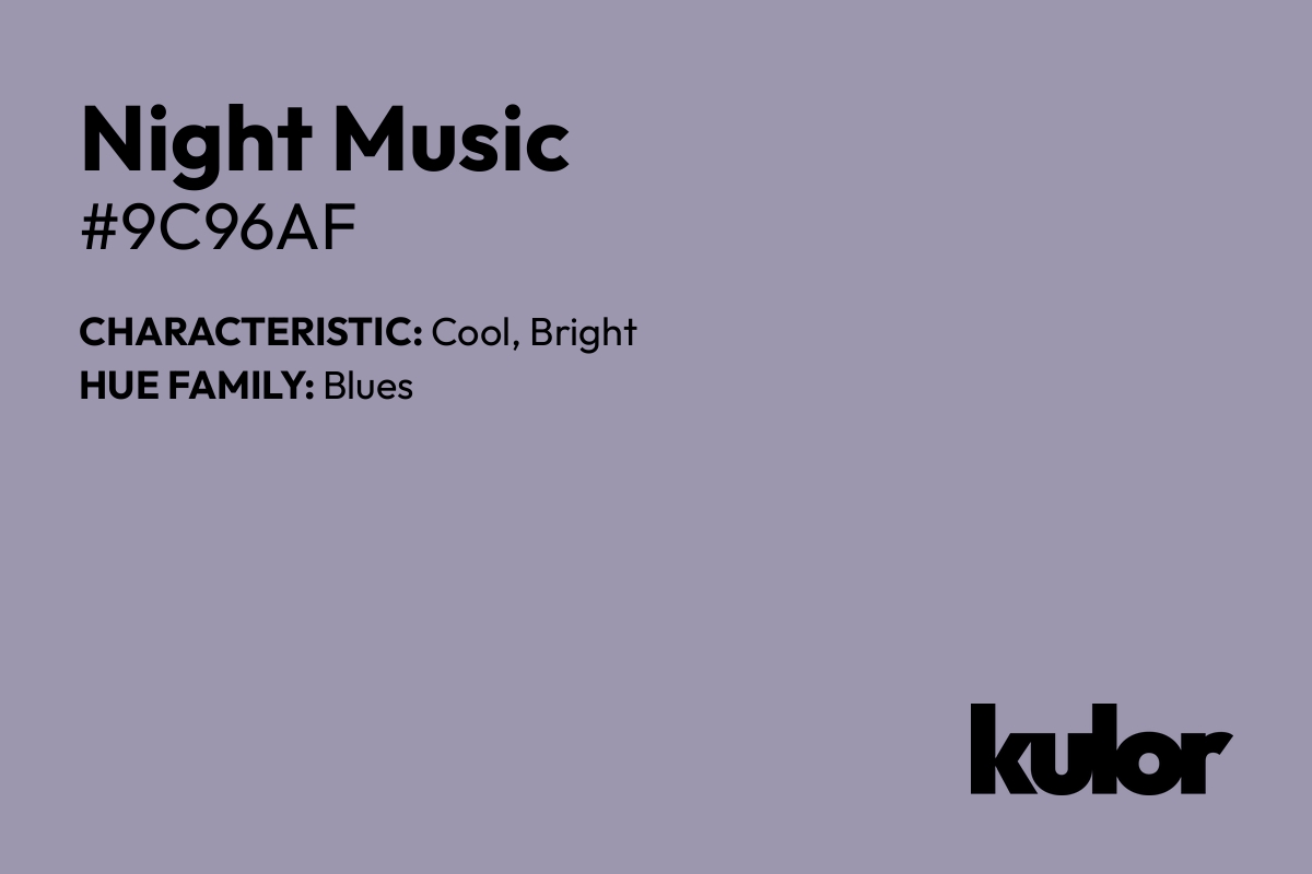 Night Music is a color with a HTML hex code of #9c96af.