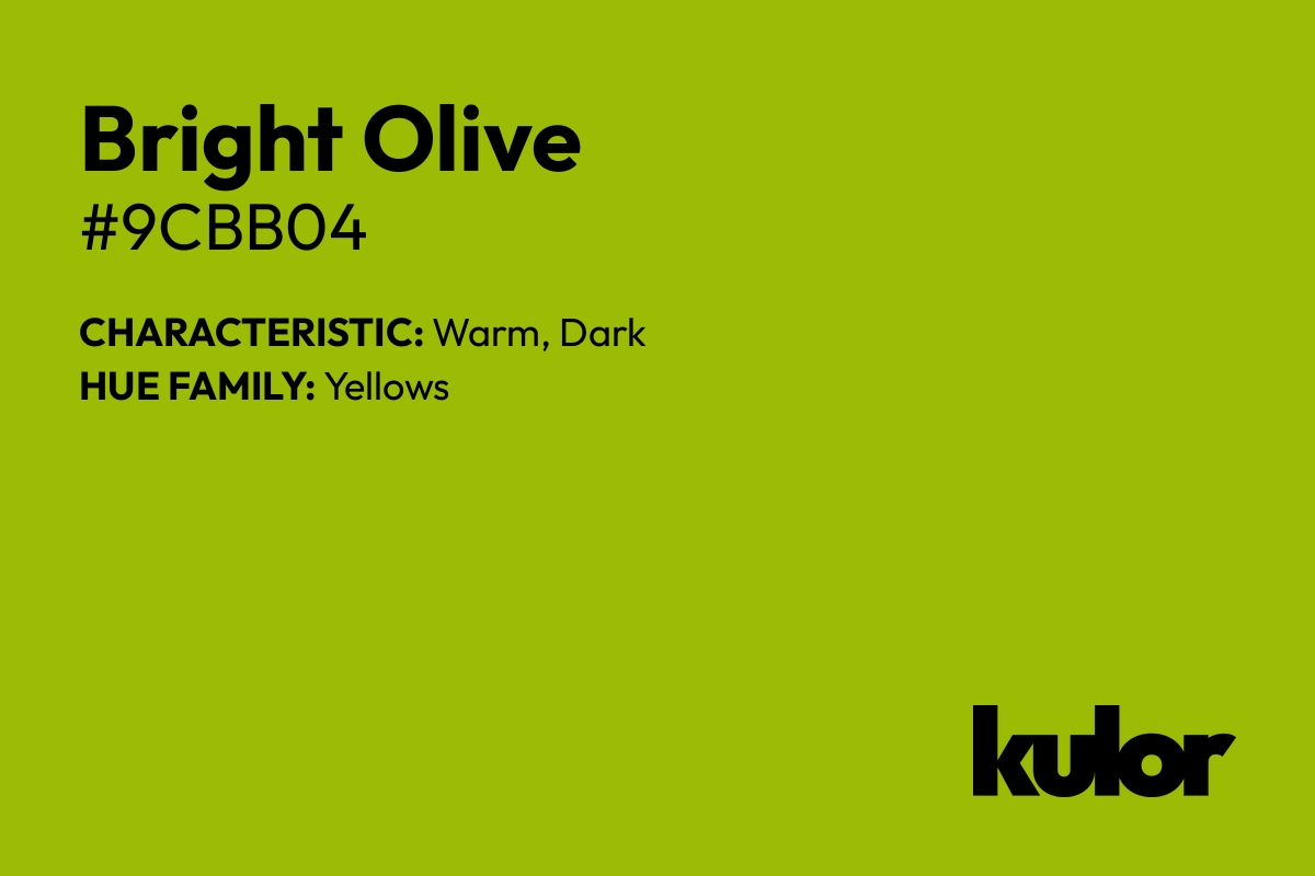 Bright Olive is a color with a HTML hex code of #9cbb04.