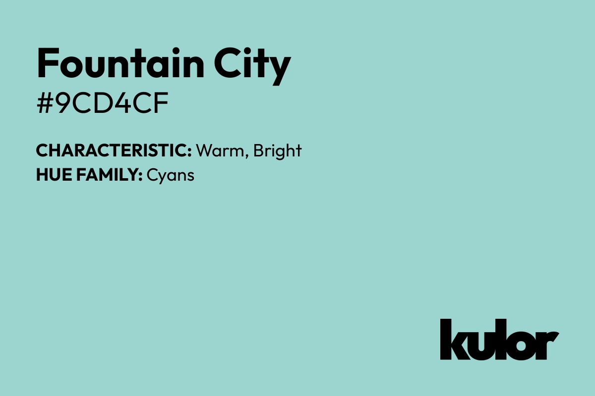 Fountain City is a color with a HTML hex code of #9cd4cf.