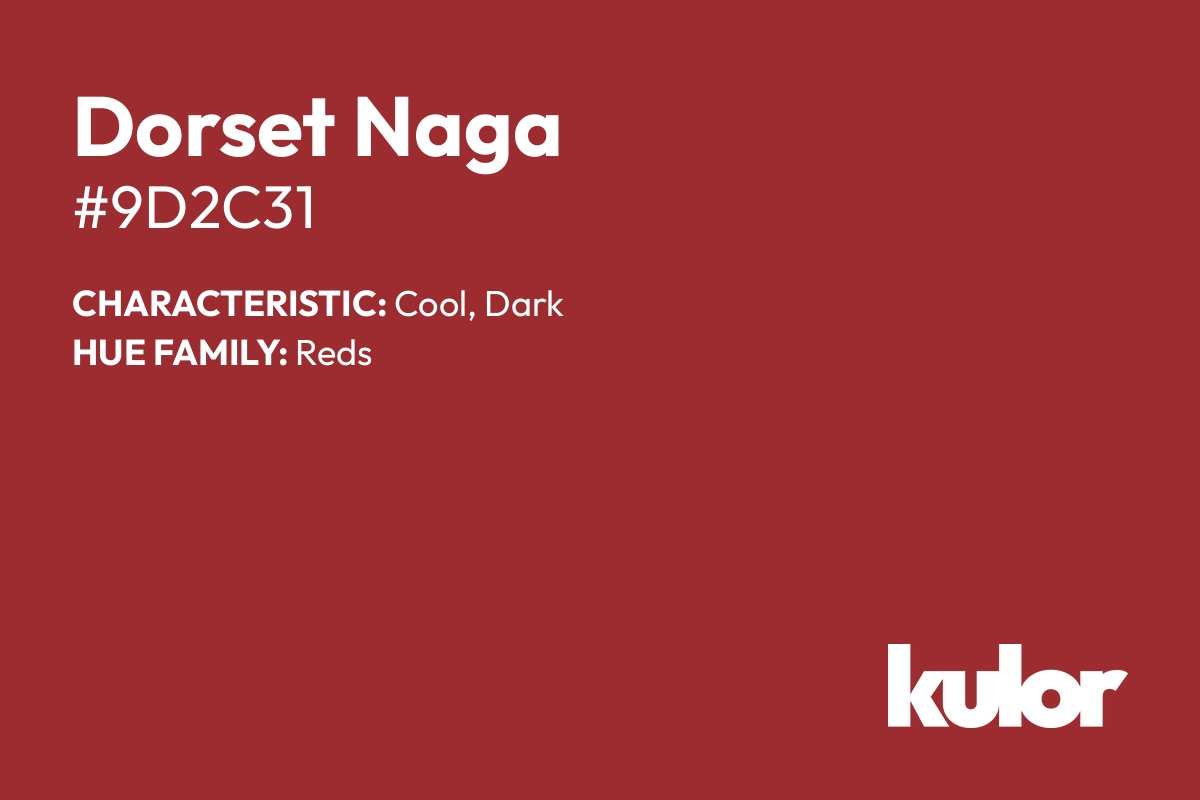 Dorset Naga is a color with a HTML hex code of #9d2c31.