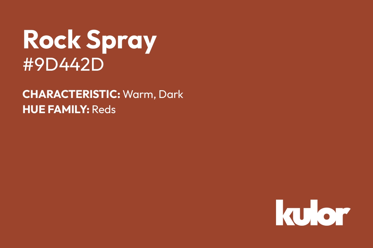 Rock Spray is a color with a HTML hex code of #9d442d.