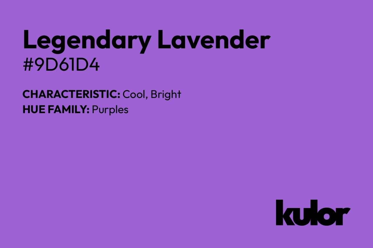 Legendary Lavender is a color with a HTML hex code of #9d61d4.