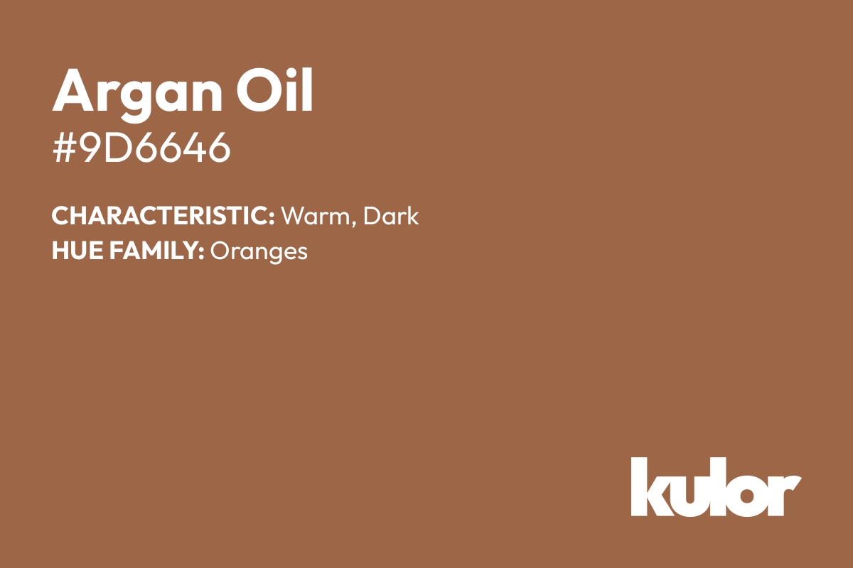 Argan Oil is a color with a HTML hex code of #9d6646.