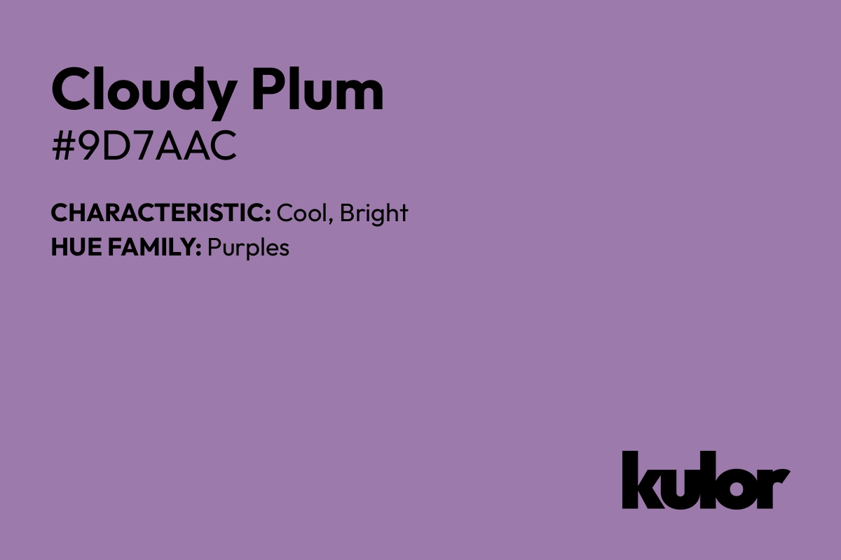 Cloudy Plum is a color with a HTML hex code of #9d7aac.