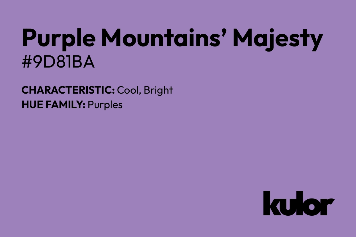 Purple Mountains’ Majesty is a color with a HTML hex code of #9d81ba.