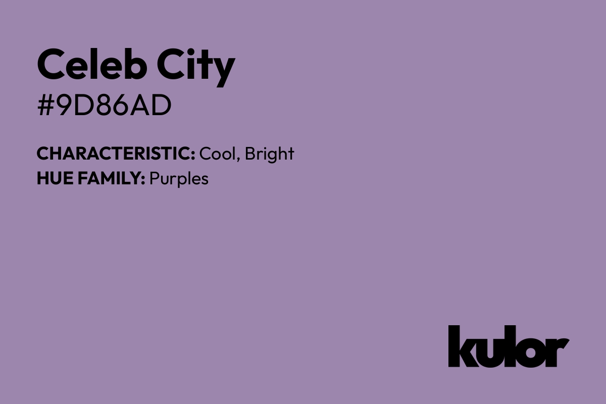 Celeb City is a color with a HTML hex code of #9d86ad.