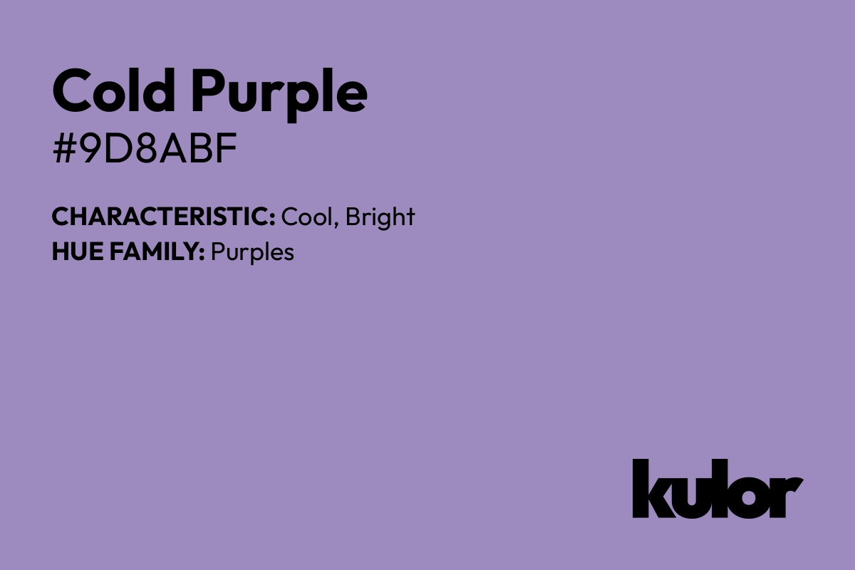 Cold Purple is a color with a HTML hex code of #9d8abf.