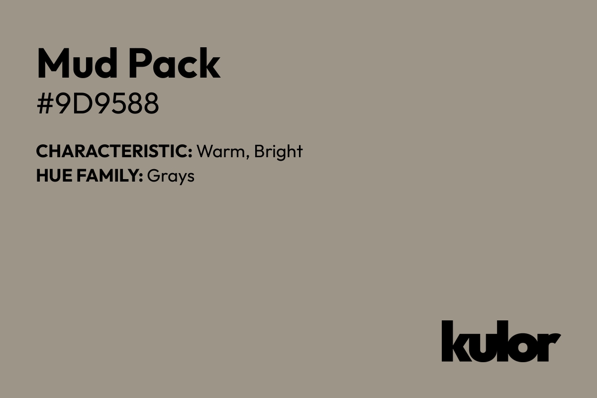 Mud Pack is a color with a HTML hex code of #9d9588.