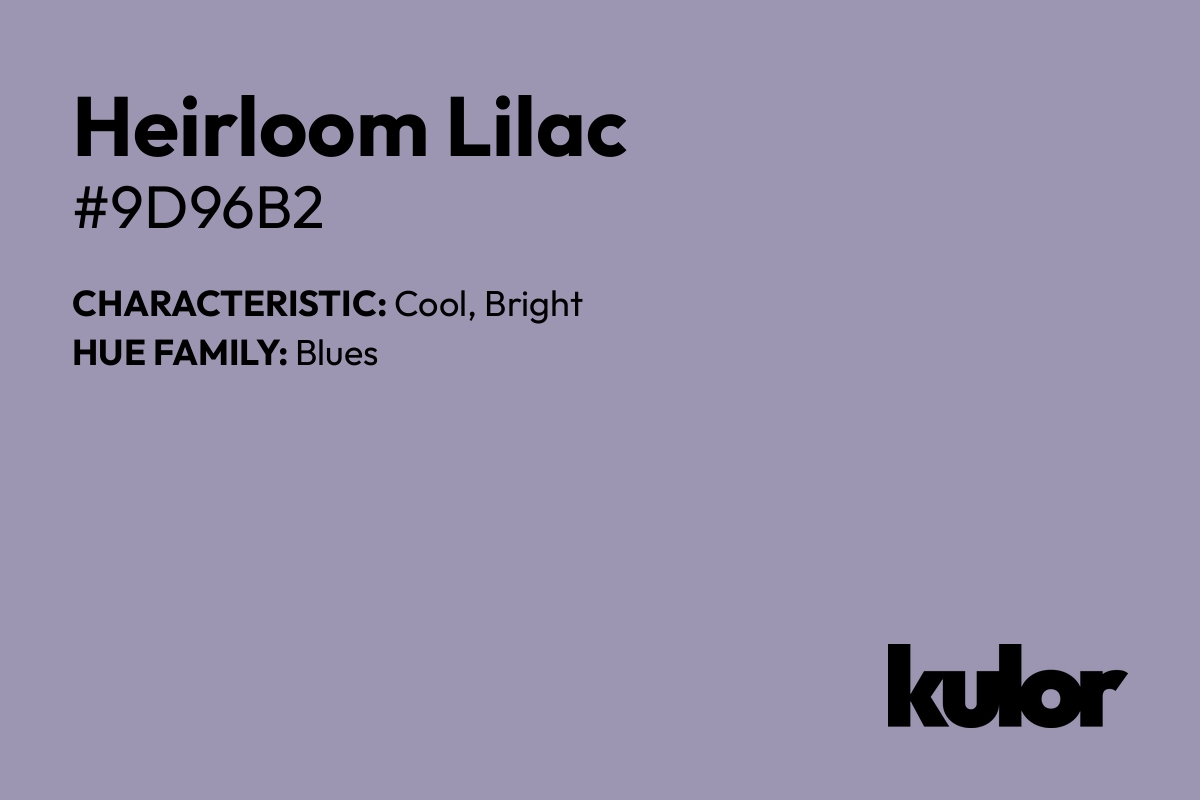 Heirloom Lilac is a color with a HTML hex code of #9d96b2.