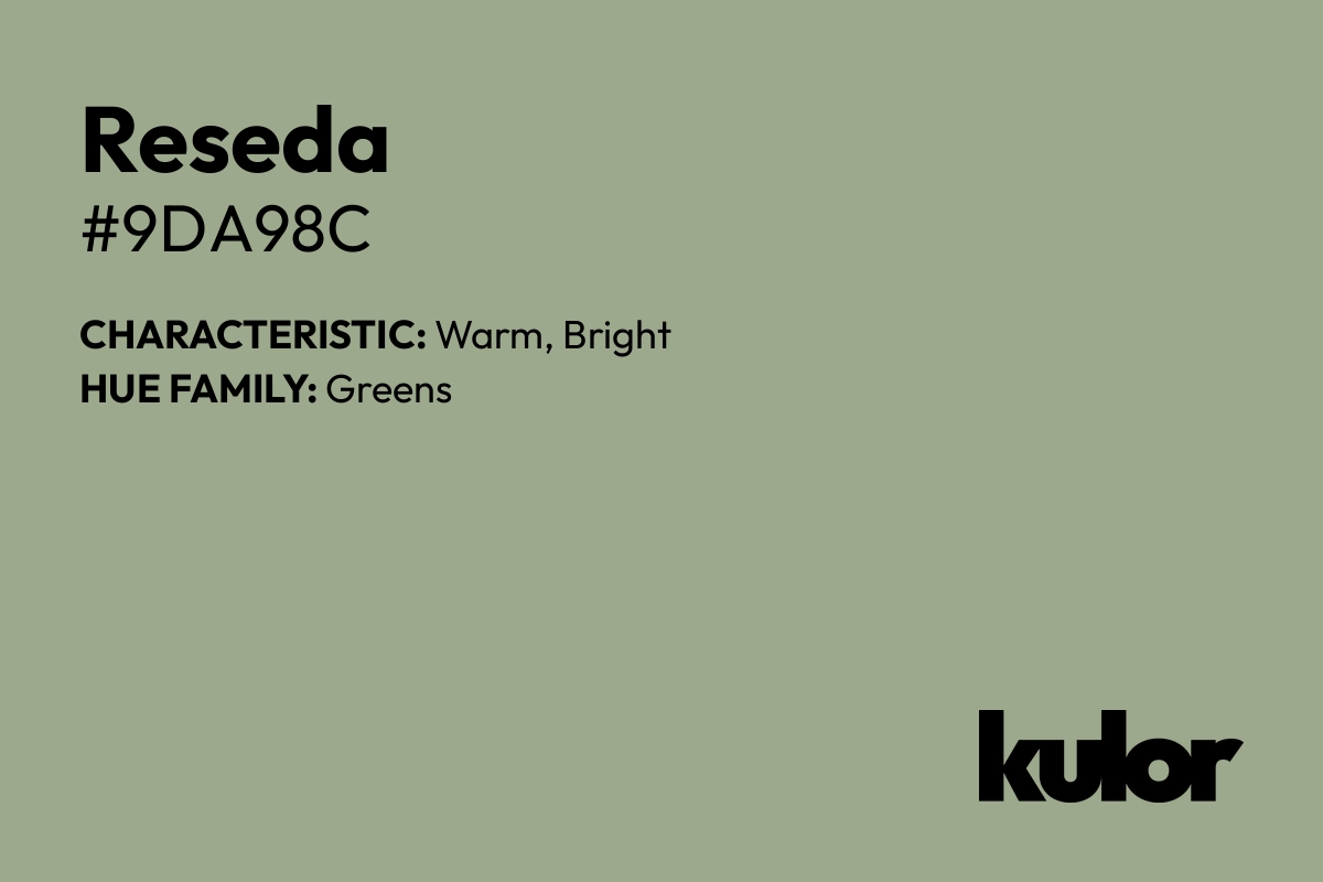 Reseda is a color with a HTML hex code of #9da98c.