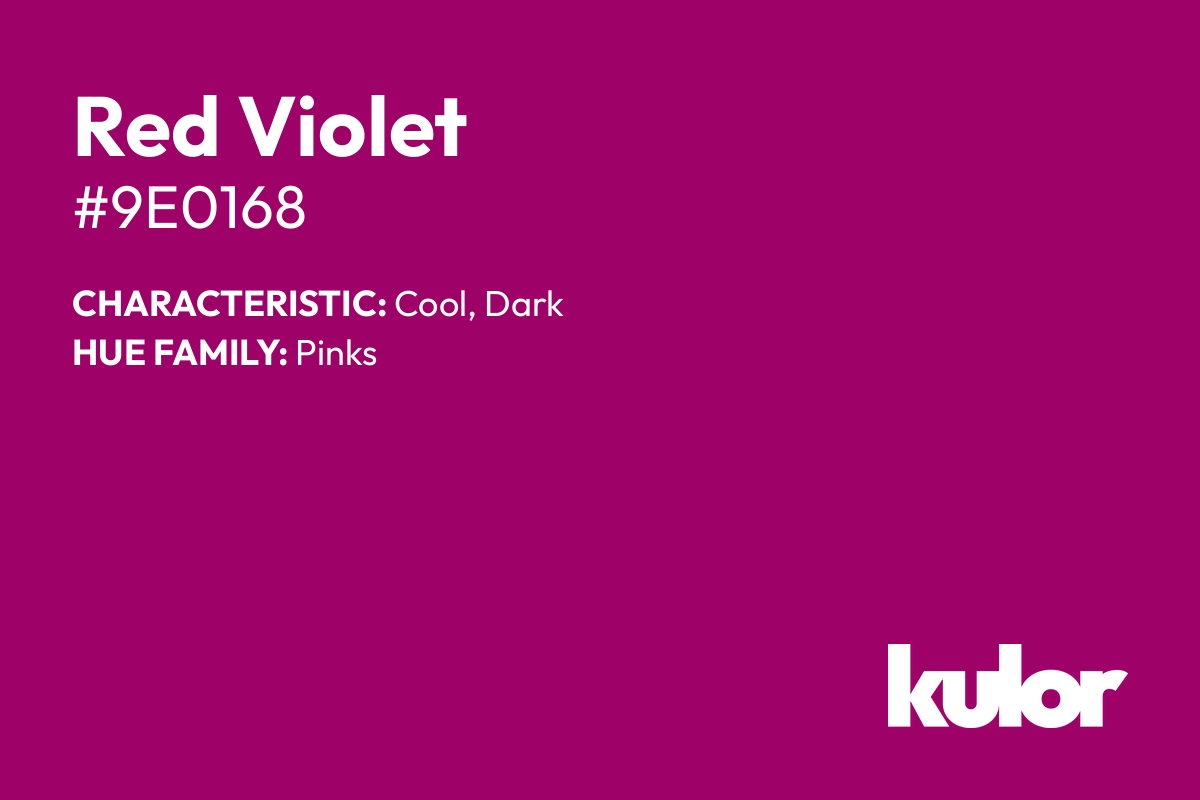 Red Violet is a color with a HTML hex code of #9e0168.