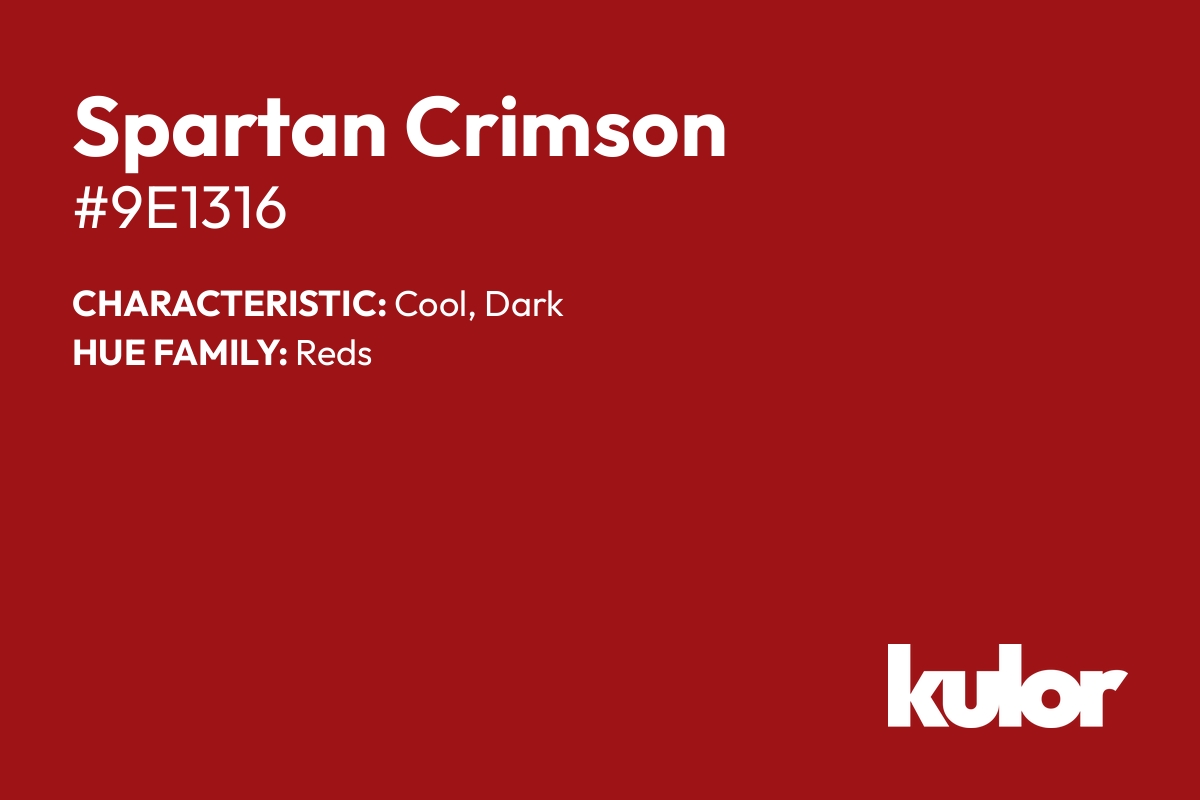 Spartan Crimson is a color with a HTML hex code of #9e1316.