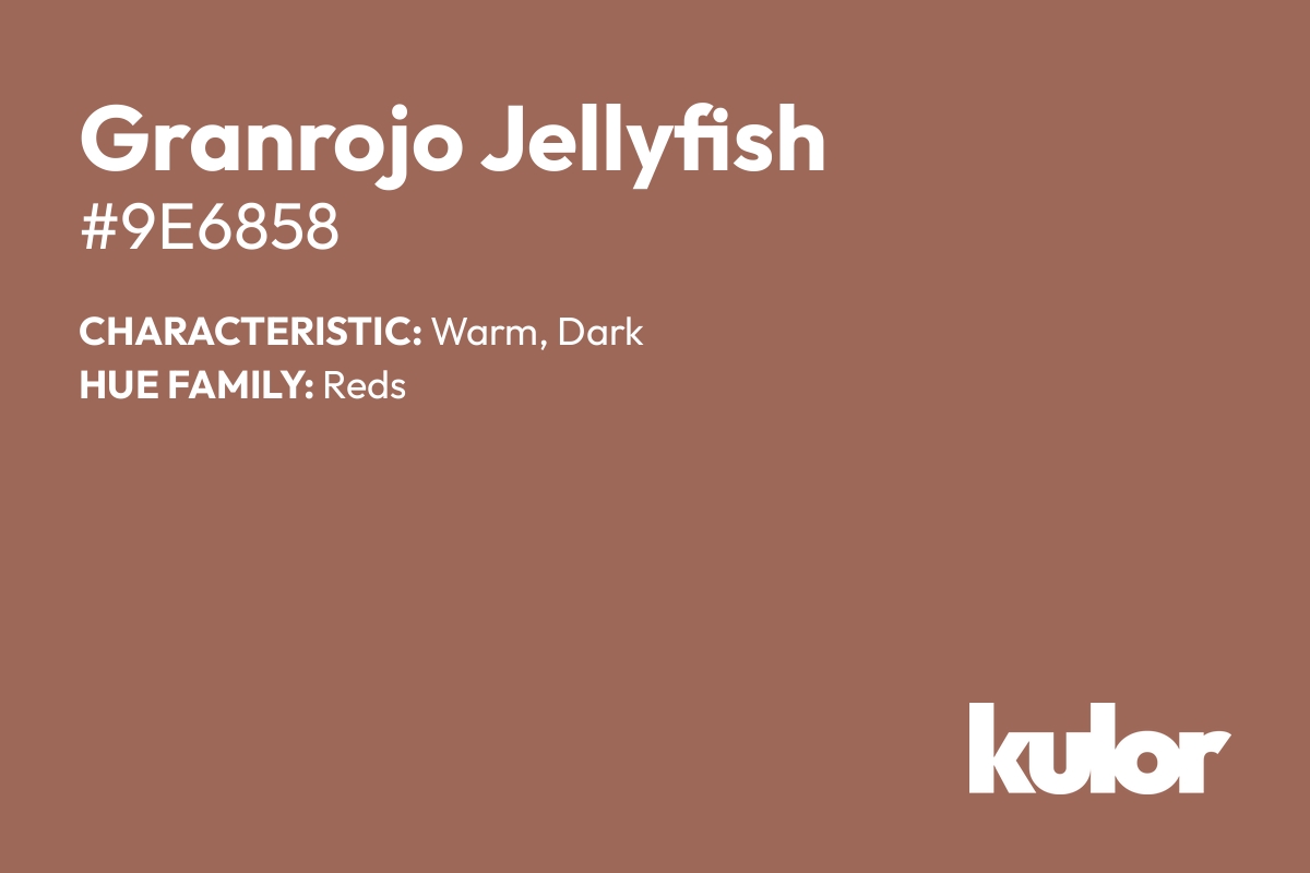 Granrojo Jellyfish is a color with a HTML hex code of #9e6858.