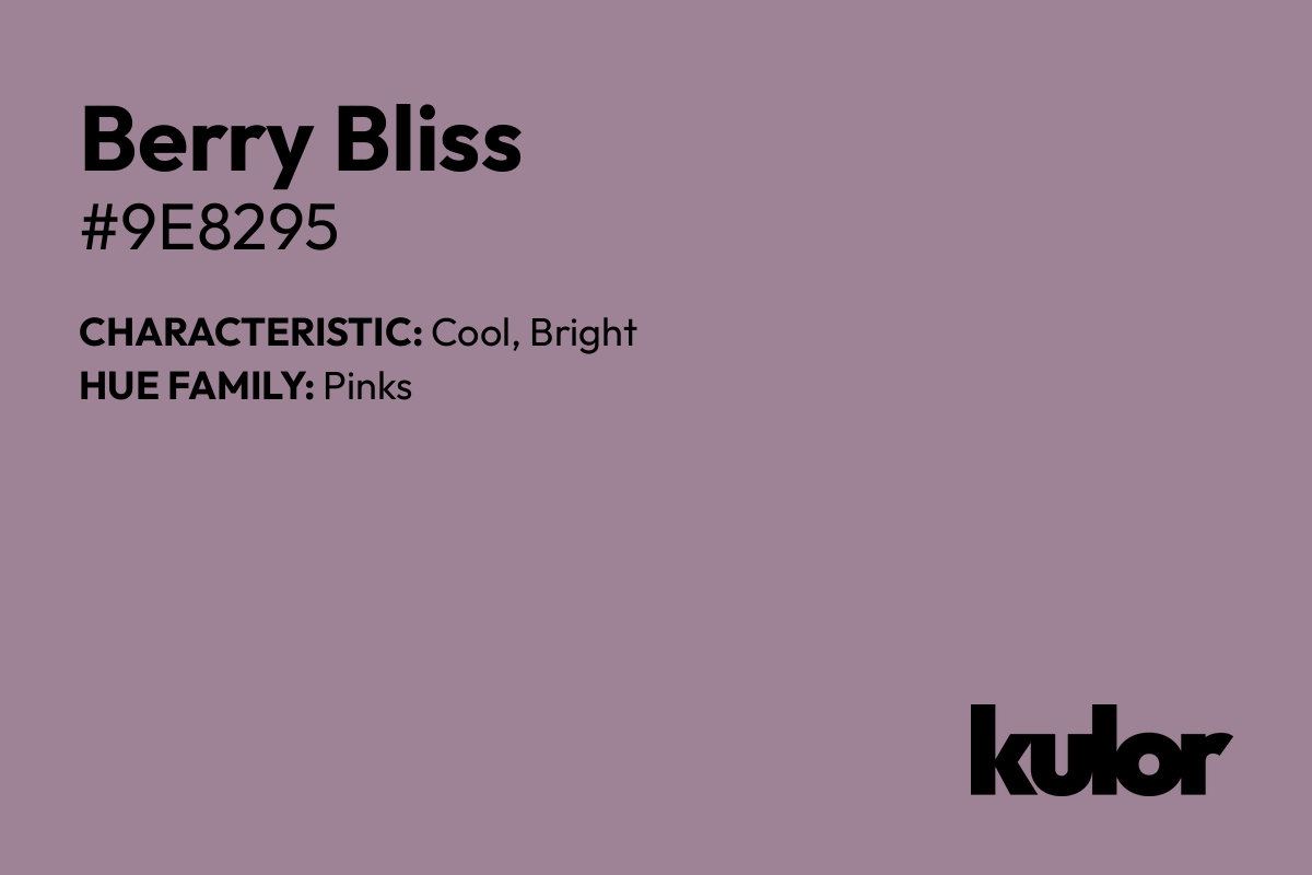 Berry Bliss is a color with a HTML hex code of #9e8295.