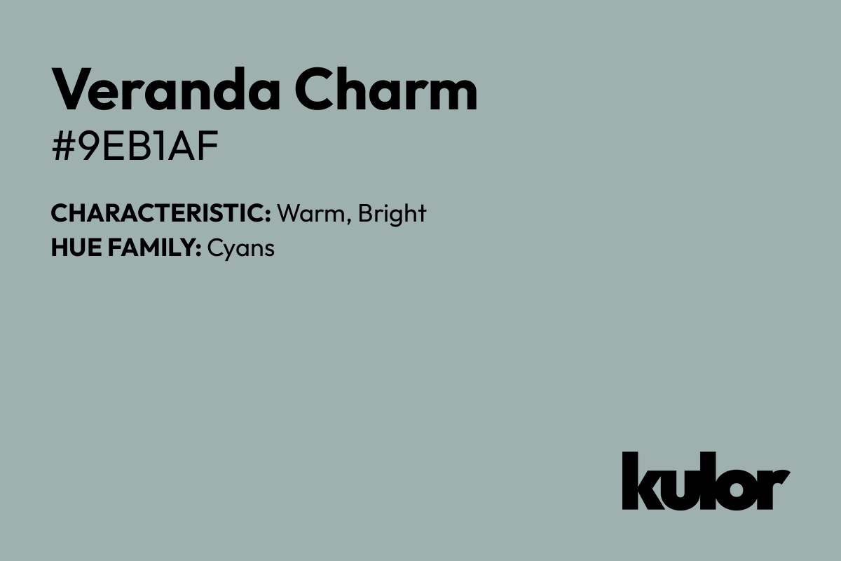 Veranda Charm is a color with a HTML hex code of #9eb1af.