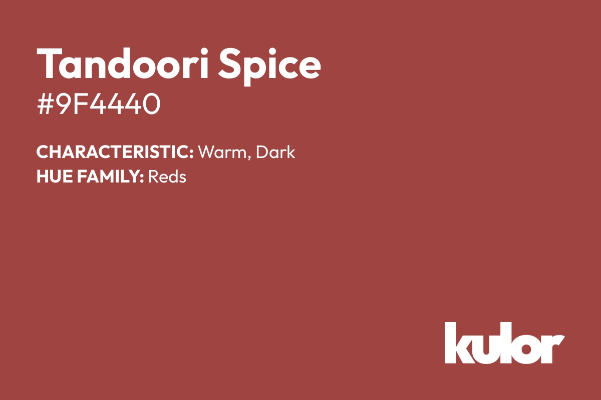 Tandoori Spice is a color with a HTML hex code of #9f4440.