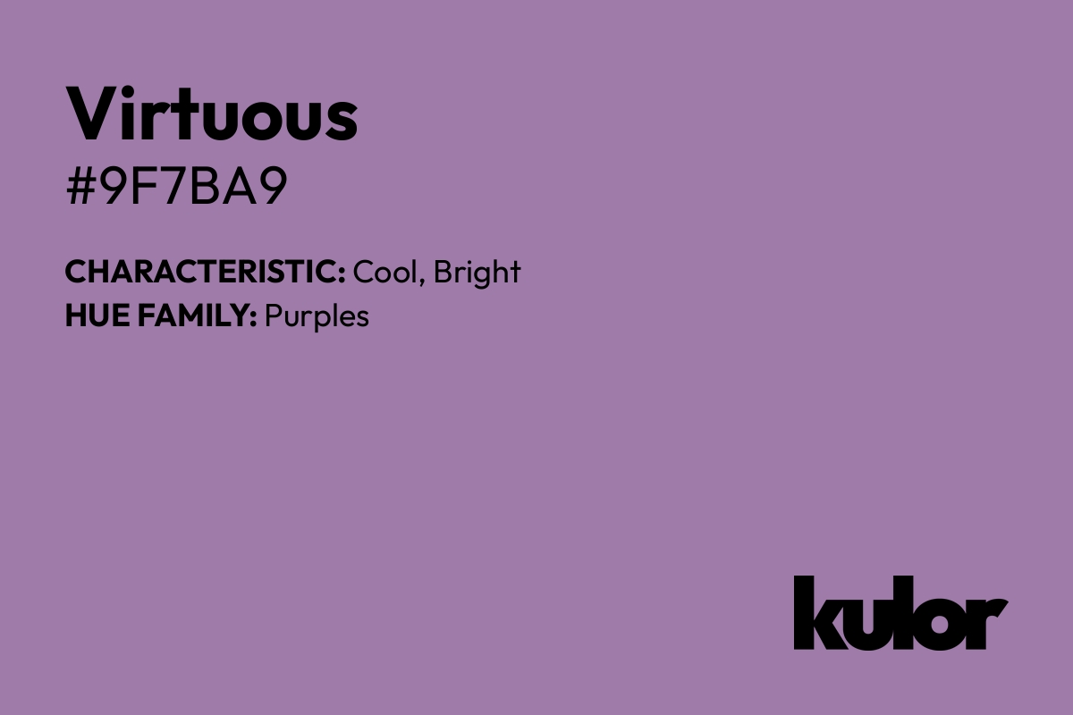 Virtuous is a color with a HTML hex code of #9f7ba9.