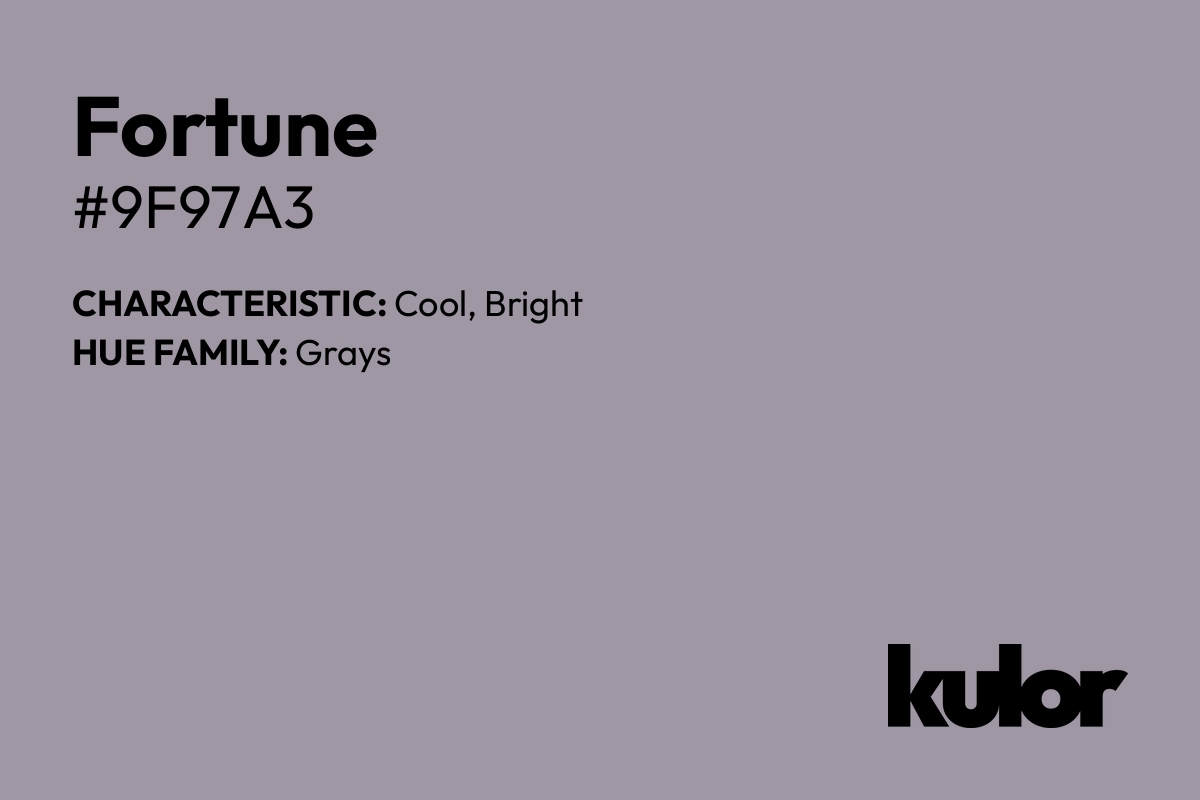 Fortune is a color with a HTML hex code of #9f97a3.