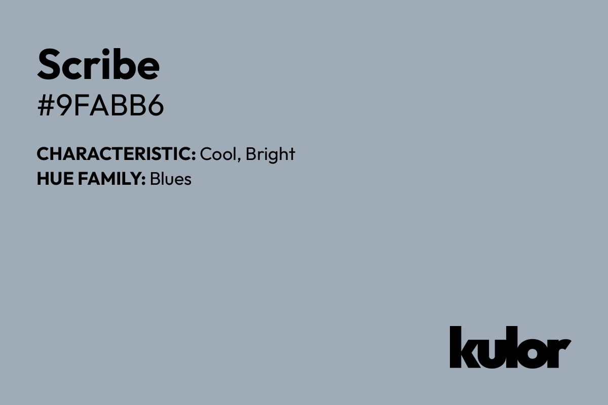 Scribe is a color with a HTML hex code of #9fabb6.