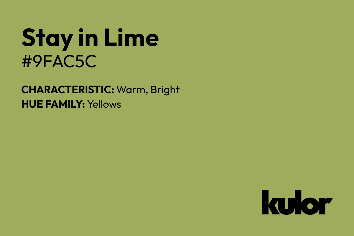 Stay in Lime is a color with a HTML hex code of #9fac5c.