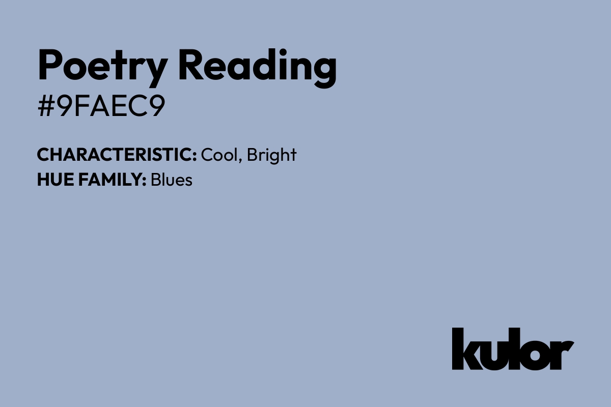 Poetry Reading is a color with a HTML hex code of #9faec9.